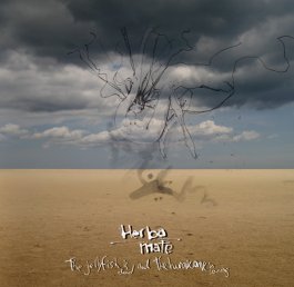 Herba Mate - The Jellyfish is dead and the hurricane is coming
