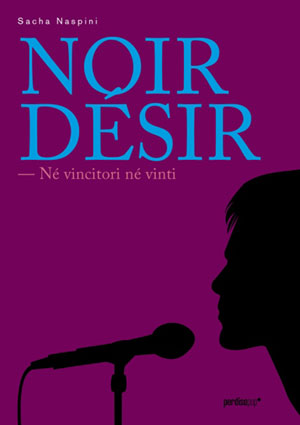 Sasha Naspini - Noir Désir Né vincitori né vinti