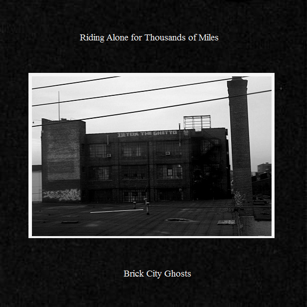 - Riding Alone For Miles - Brick City Ghosts