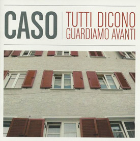 CASO - TUTTI DICONO GUARDIAMO AVANTI