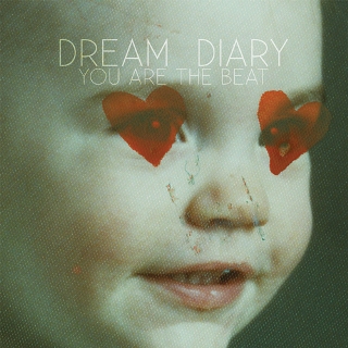 DREAM DIARY - YOU ARE THE BEAT