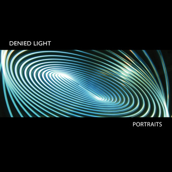 DENIED LIGHT - PORTRAITS
