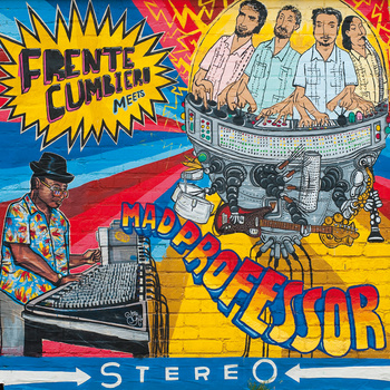 Frente Cumbiero - Meets Dub Professor - In Your Eyes Ezine