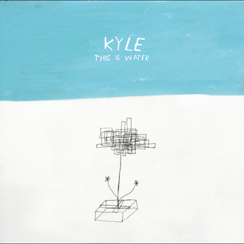 Kyle–This Is Water