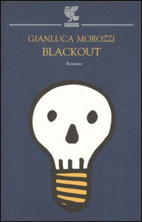 Gianluca Morozzi–blackout - In Your Eyes Ezine