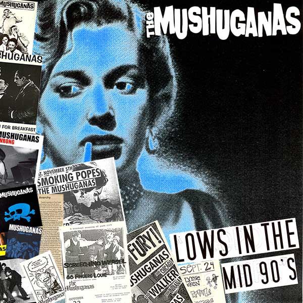 The Mushuganas - Lows In The Mid 90's - In Your Eyes Ezine
