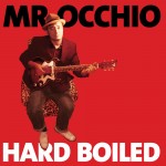 MR OCCHIO - HARDBOILED
