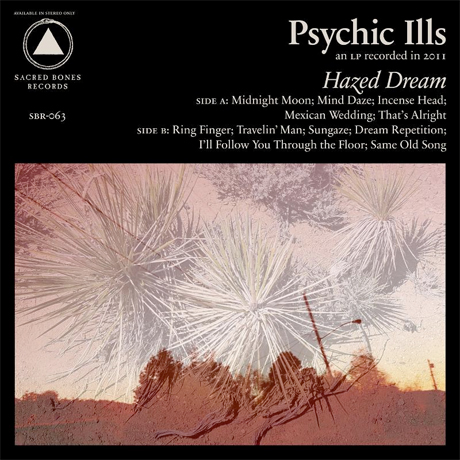 Psychic Ills  Hazed Dream 