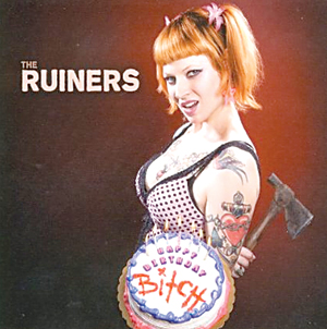 The Ruiners - Happy birthday bitch
