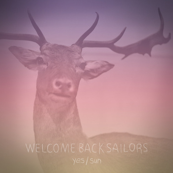 - Welcome Back Sailors - Yes Sun