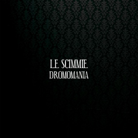 LE SCIMMIE - DROMOMANIA