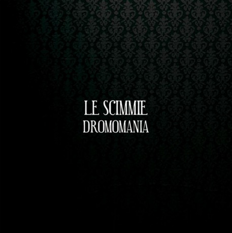 Le Scimmie - Dromomania