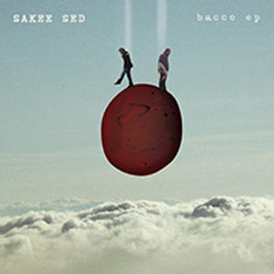 Sakee Sed - Bacco Ep