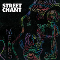 STREET CHANT-MEANS