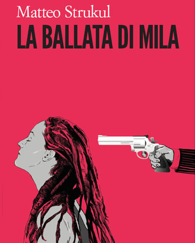La Ballata di Mila di Matteo Strukul