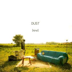 Dust - Kind - In Your Eyes Ezine