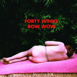 Forty Winks-Bow Wow