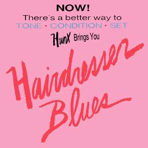 Hunx-Hairdresser Blues