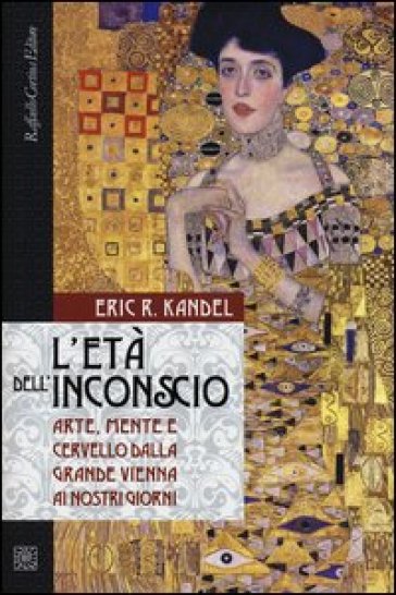 L’età Dell’inconscio Di Kandel Eric K - In Your Eyes Ezine