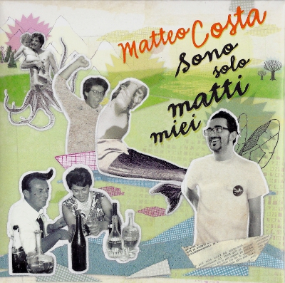 Matteo Costa-Sono Solo Matti Miei