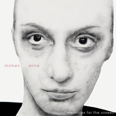 Mimes Of Wine-Memories For The Unseen