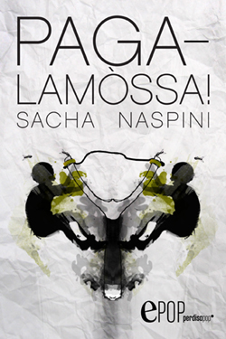 Pagalamòssa Di Sacha Naspini 