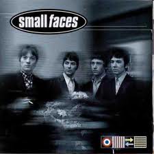 - Small Faces - Omonimo (1966) - From The Beginning - Omonimo (1967) - Ogden'S Nut Gone Flake