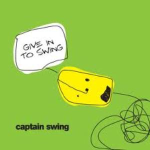 Captain Swing-Give In To Swing