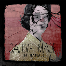 The Maniacs-Cattive Madri