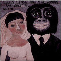 Louis Lingg And The Bombs - Long Live The Anarchist Revolution 1 - fanzine