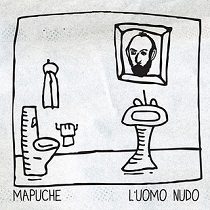 Mapuche - Mapuche - L'Uomo Nudo