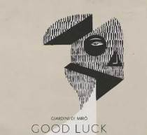 - Giardini Di Mirò - Good Luck