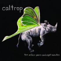 - Caltrop - Ten Million Years And Eight Minutes