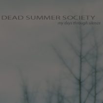 Dawn Of Winter - Dead Summer Society - My Days Through Silence