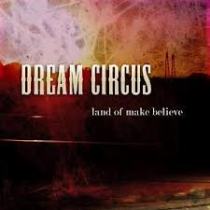 Dream Circus - Dream Circus - Land Of Make Believe