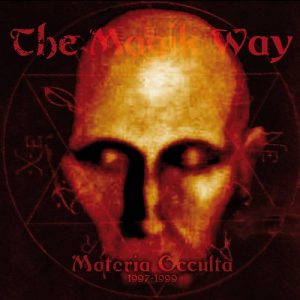 The Magik Way - Materia Occulta (1997-1999) - metal