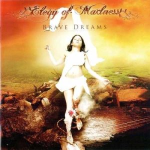 Elegy Of Madness - Brave Dreams - metal