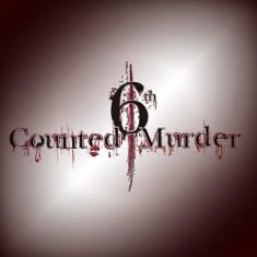 6th Counted Murder - 6th Counted Murder - In Your Eyes Ezine