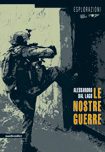Le Nostre Guerre Di Alessandro Dal Lago 1 - fanzine