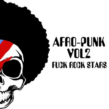 - Autori Vari - Afro Punk Vol2 Fuck Rock Stars