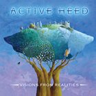 - Active Heed - Visions From Reality