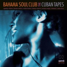 Bahama Soul Club - Bahama Soul Club - The Cuban Tapes