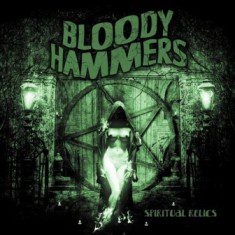 - Bloody Hammers - Spiritual Relics