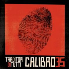 - Calibro 35 - Traditori Di Tutti