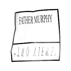 - Father Murphy - Two Views Anyway Your Children Will Deny It (8 Heretical Views)