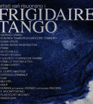 Ivalys - Artisti Vari - Artisti Vari Risuonano I Frigidaire Tango