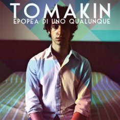 - Tomakin - Epopea Di Uno Qualunque