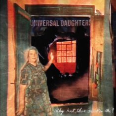 - Universal Daughters - Why Hast Thou Forsaken Me ?