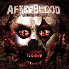 Afterblood - Of Unsound Minds - In Your Eyes Ezine