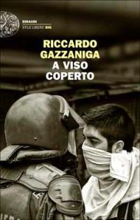 - Riccardo Cazzaniga - A Viso Coperto